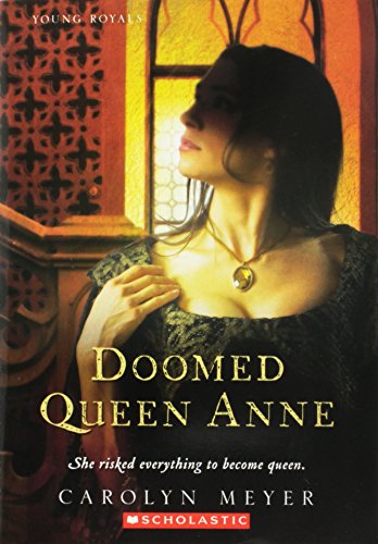 Imagen de archivo de Doomed Queen Anne: A Young Royals Book (Young Royals, 3) a la venta por Jenson Books Inc