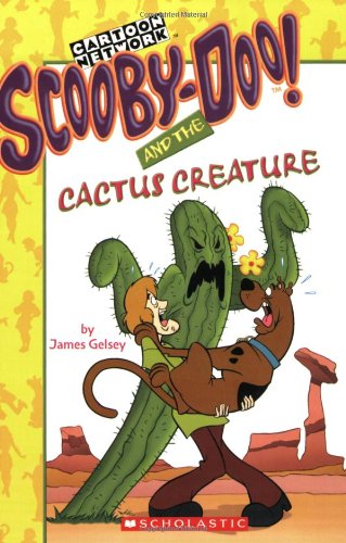 Cactus Creature (Scooby-Doo Mysteries, No. 32) (9780439561167) by Gelsey, James