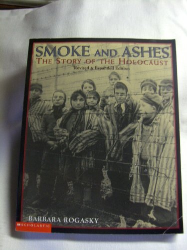Beispielbild fr Smoke and Ashes: The Story of the Holocaust (Revised and Expanded Edition) zum Verkauf von Half Price Books Inc.