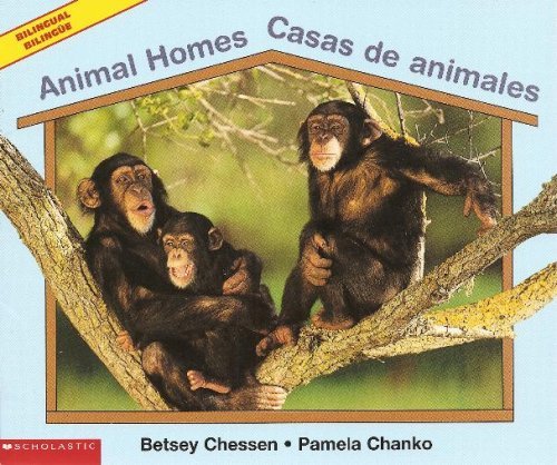 9780439562317: Animal Homes / Casas de ani ales - Bilingual Book by Pamela Chanko (2003-01-01)