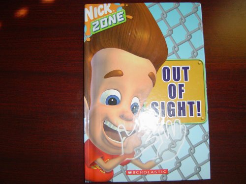 Imagen de archivo de Out of Sight (The Adventures of Jimmy Neutron, Nickelodeon) a la venta por Reliant Bookstore
