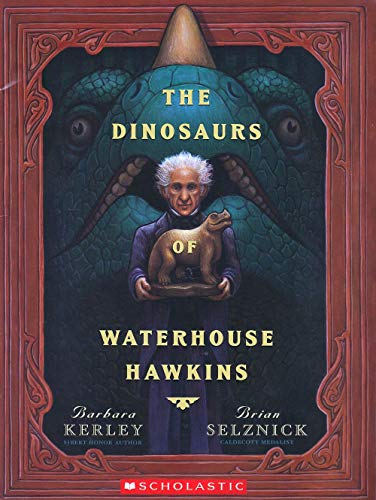 9780439566209: 【中商原版】霍金斯的恐龙世界 英文原版 The Dinosaurs Of Waterhouse Hawkins 2002年凯迪克银奖绘本 5-12岁 学乐
