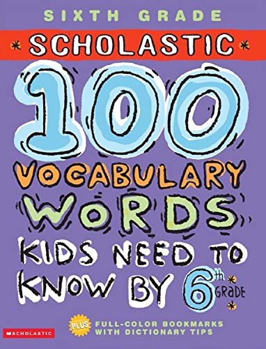 100 Vocabulary Words Kids Need to Know by 6th Grade (100 Words Math Workbook) (9780439566780) by Einhorn, Kama; Traumbauer, Lisa