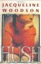 Hush (9780439566834) by Woodson, Jacqueline