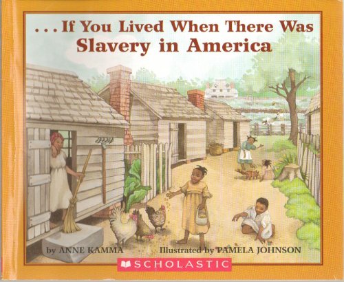 Stock image for If You Lived When There Was Slavery In America for sale by SecondSale