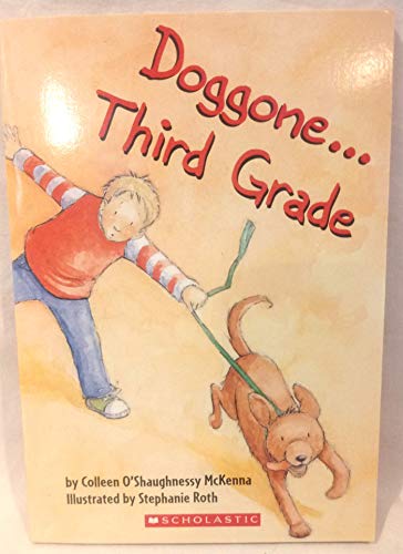 Doggone...third Grade (9780439567107) by Colleen O'Shaughnessy McKenna