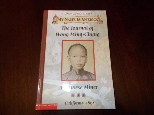 9780439567138: The Journal of Wong Ming-chung: A Chinese Miner (My Name Is America)