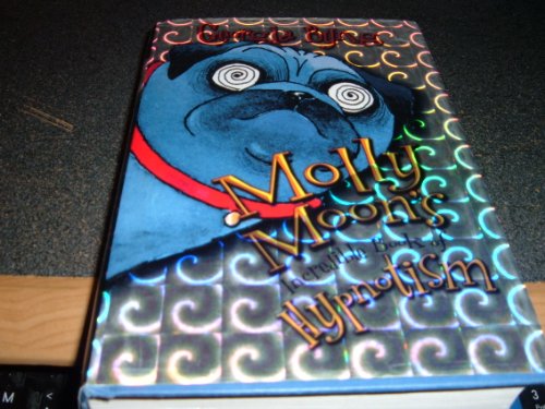 Beispielbild fr Molly Moon's Incredible Book of Hypnotism zum Verkauf von Better World Books: West