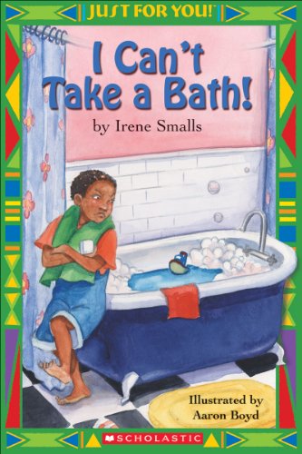 Beispielbild fr I Can't Take a Bath! zum Verkauf von Better World Books