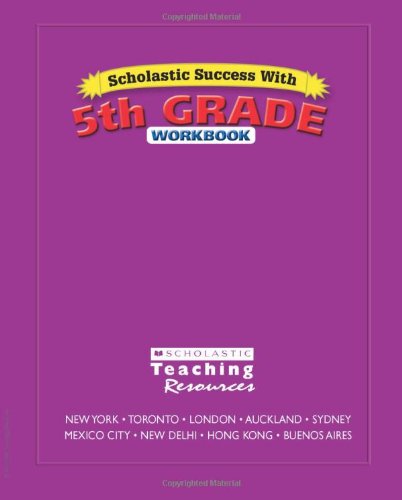 Scholastic Success With: 5th Grade Workbook (9780439569736) by Scholastic