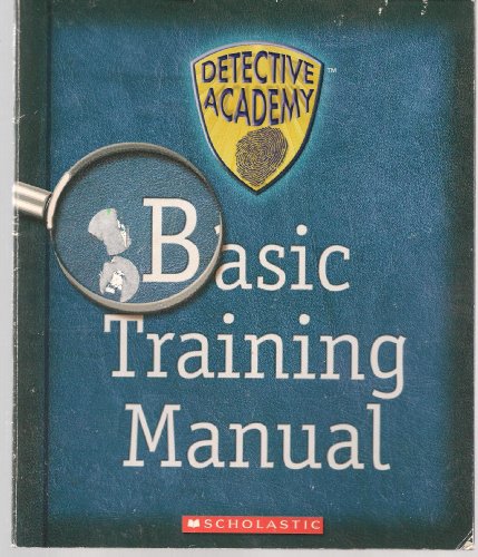 9780439571746: Basic Training Manual (Detective Academy)