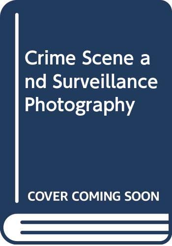 Stock image for Crime Scene and Surveillance Photography for sale by HPB-Diamond