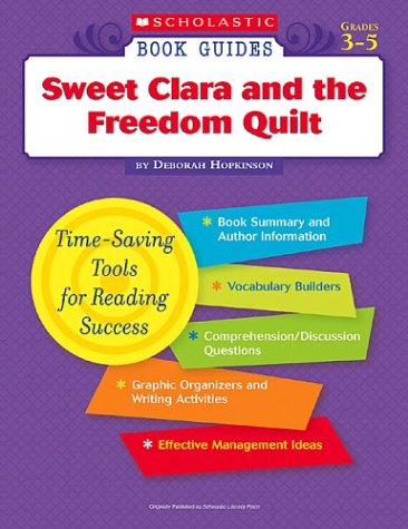 9780439572392: Sweet Clara and the Freedom Quilt (Scholastic Book Guides, Grades 3-5)