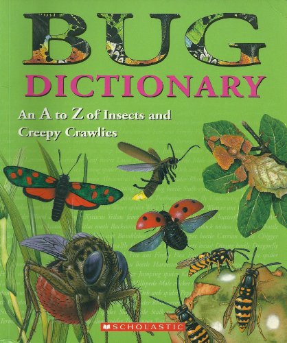 Stock image for Bug Dictionary (An A to Z of Insects and Creepy Crawlies) for sale by SecondSale