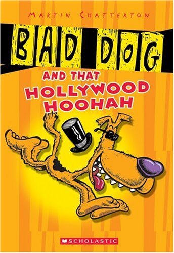 9780439573702: Bad Dog And That Hollywood Hoohah