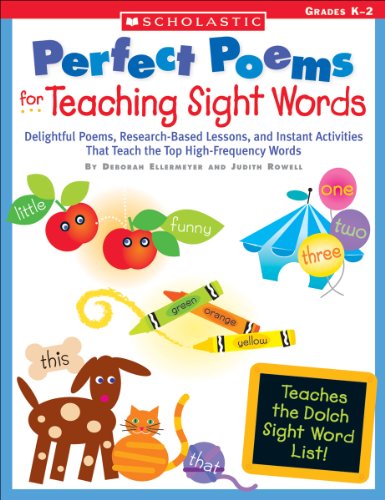 Beispielbild fr Perfect Poems for Teaching Sight Words : Delightful Poems, Research-Based Lessons, and Instant Activities That Teach the Top High-Frequency Words zum Verkauf von Better World Books