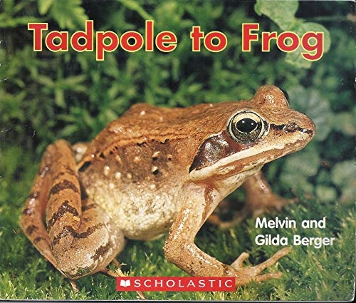 Beispielbild fr Tadpole to Frog (Scholastic Readers) zum Verkauf von Better World Books