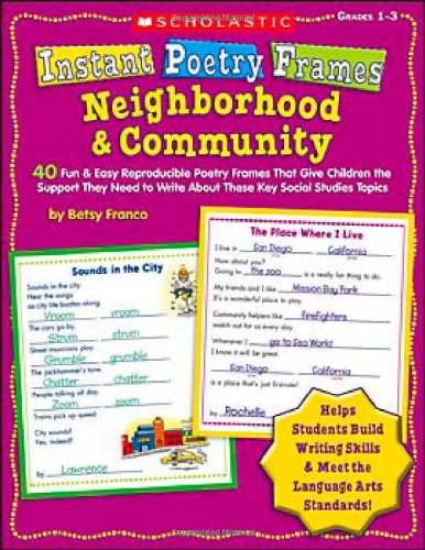 Beispielbild fr Neighborhood and Community : 40 Fun and Easy Reproducible Poetry Frames That Give Children the Support They Need to Write about These Key Social Studies Topics zum Verkauf von Better World Books