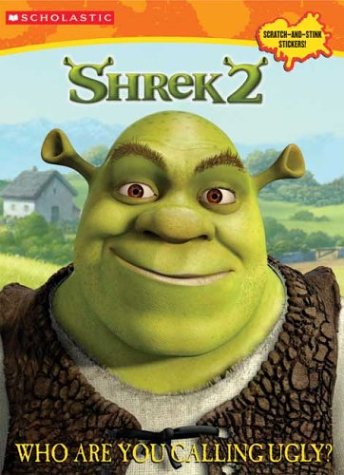 9780439576321: Shrek 2: Who Are You Calling Ugly? (Shrek 2 (Scholastic Paperback))