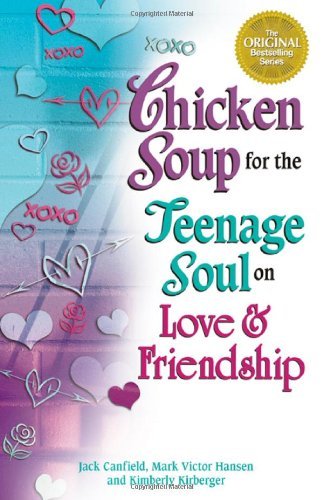 Beispielbild fr Chicken Soup for the Teenage Soul on Love & Friendship zum Verkauf von Better World Books