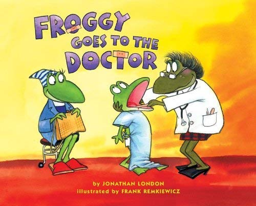 9780439576574: Froggy Goes to the Doctor By Jonathan London Edition: reprint