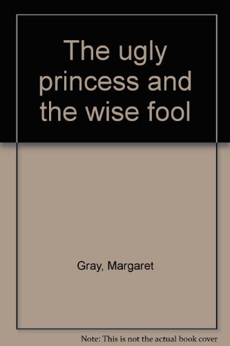 Beispielbild fr The ugly princess and the wise fool zum Verkauf von Wonder Book