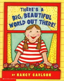 Stock image for Theres a Big Beautiful World Out There for sale by Better World Books