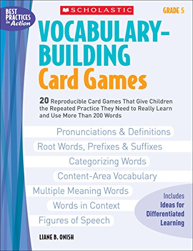 Stock image for Vocabulary-Building Card Games: Grade 5: 20 Reproducible Card Games That Give Children the Repeated Practice They Need to Really Learn and Use More Than 200 Words (Best Practices in Action) for sale by Jenson Books Inc