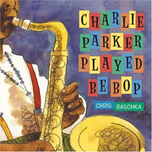 9780439578233: Charlie Parker Played Be Bop