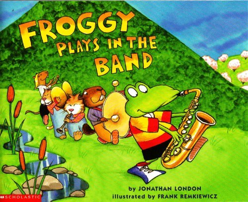 9780439578776: Froggy Plays in the Band
