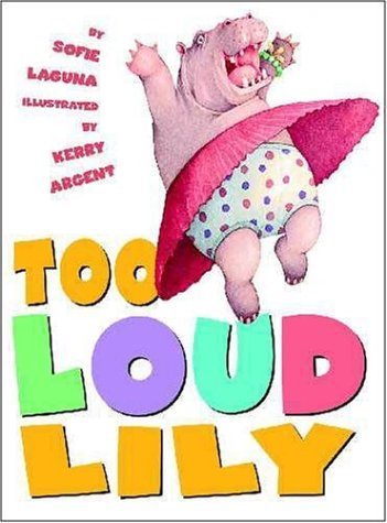 Imagen de archivo de Too Loud Lily a la venta por Better World Books