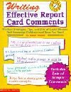 Stock image for Writing Effective Report Card Comments (Hammett's Learning World) for sale by -OnTimeBooks-