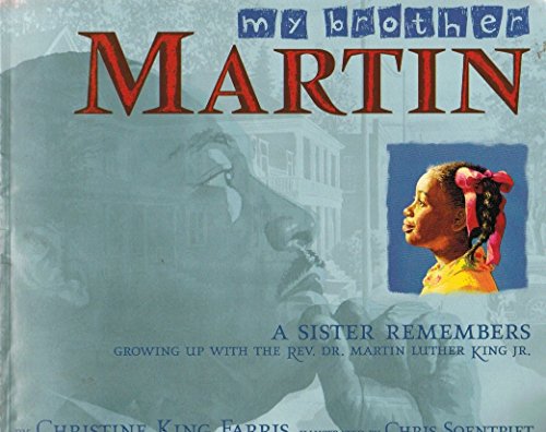 Stock image for My Brother Martin: A Sister Remembers Growing Up with the Rev. Dr. Martin Luther King Jr. for sale by SecondSale