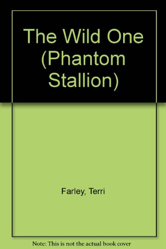 Imagen de archivo de The wild one (Phantom stallion) a la venta por Better World Books