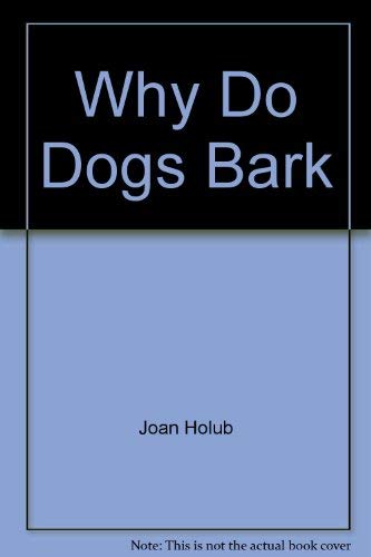 9780439585040: Why Do Dogs Bark