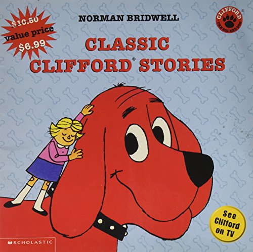 Classic Clifford Stories (Clifford: The Big Red Dog) (9780439585514) by Bridwell, Norman