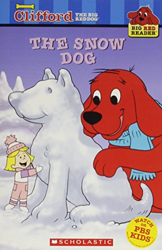 9780439585590: The Snow Dog (Clifford the Big Red Dog) (Big Red Reader Series)