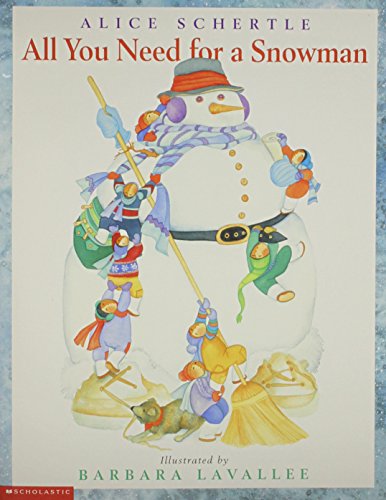 All You Need for a Snowman (9780439585620) by Alice Schertle