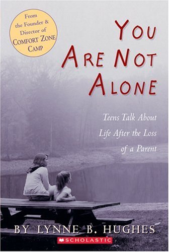 Beispielbild fr You Are Not Alone: Teens Talk About Life After The Loss of a Parent zum Verkauf von Wonder Book
