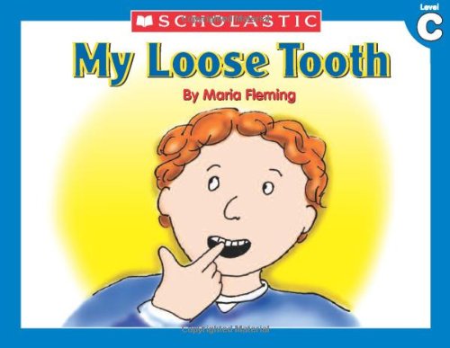 My Loose Tooth (Little Leveled Readers, Level C) (9780439586719) by FLEMING, MARIA