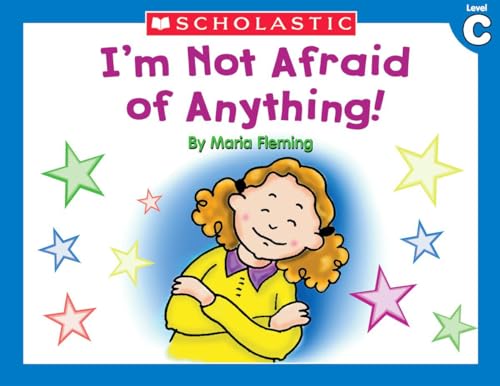 Stock image for Little Leveled Readers: I?m Not Afraid Of Anything (Level C): Just the Right Level to Help Young Readers Soar! (Little Leveled Readers: Level C) for sale by Gulf Coast Books
