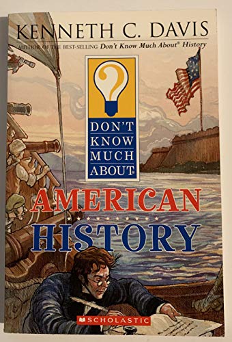 Imagen de archivo de Don't Know Much About American History Later Printing edition by Davis, Kenneth C. (2004) Paperback a la venta por Bookmonger.Ltd