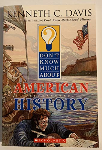 9780439587402: Don't Know Much About American History Later Printing edition by Davis, Kenneth C. (2004) Paperback