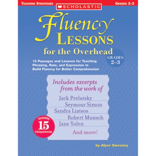 Stock image for Fluency Lessons for the Overhead: Grades 2-3: 15 Passages and Lessons for Teaching Phrasing, Rate, and Expression to Build Fluency for Better Comprehension for sale by SecondSale