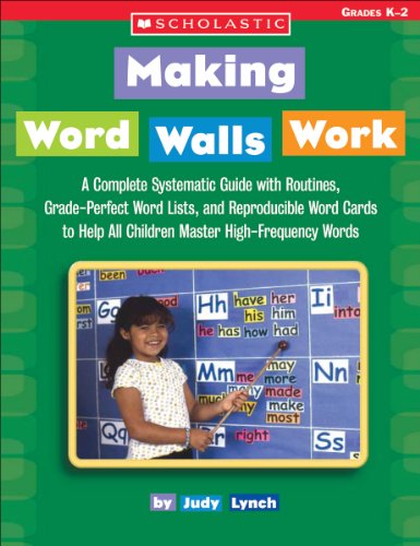 Imagen de archivo de Making Word Walls Work: A Complete, Systematic Guide With Routines, Grade-Perfect Word Lists, and Reproducible Word Cards to Help All Children Master High-Frequency Words a la venta por Wonder Book