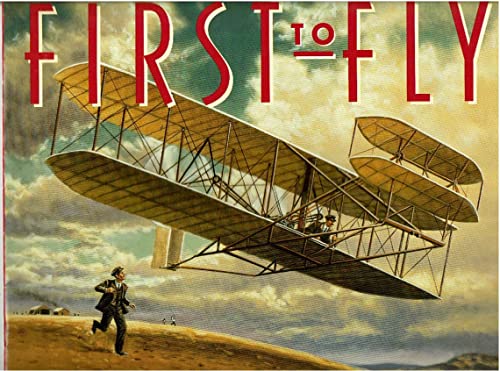 Stock image for First to Fly: How Wilbur&Orville Wright Invented the Airplane for sale by Once Upon A Time Books