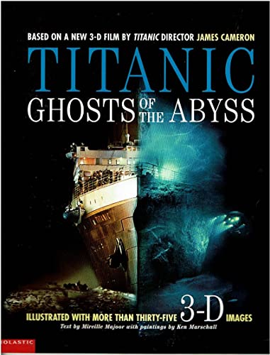 Imagen de archivo de Titanic Ghosts of the Abyss (Illistrated With More Than Thirty-Five 3-D images) a la venta por ThriftBooks-Atlanta