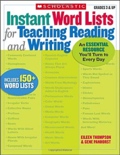Imagen de archivo de Instant Word Lists for Teaching Reading and Writing : An Essential Resource You'll Turn to Every Day a la venta por Better World Books
