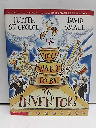 9780439590952: So You Want to Be an Inventor?