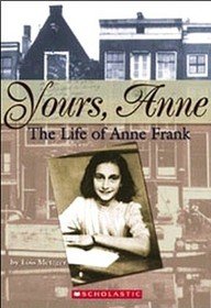 9780439590990: Yours, Anne: The Life of Anne Frank